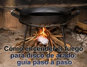 Como Encender El Fuego Para Disco De Arado Guia Paso A Paso 1