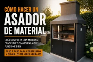 Aprendé cómo hacer un asador de material con medidas correctas, buen tiraje y consejos prácticos. Guía completa para que funcione bien desde el primer uso.