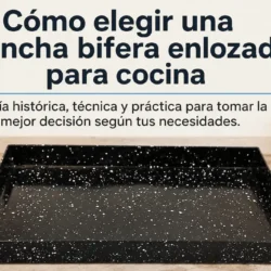 Guía completa sobre planchas biferas enlozadas